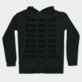 Books are life - typewriter quote Hoodie